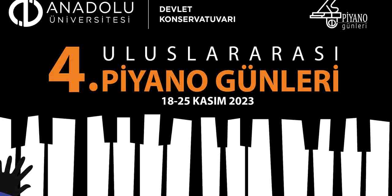 Anadolu Üniversitesi'nde 4. Uluslararası Piyano Günleri başlıyor