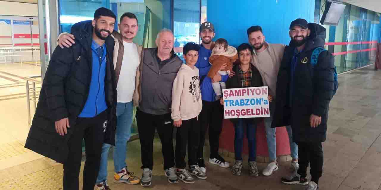 Anadolu’ya Trabzon’da sıcak karşılama