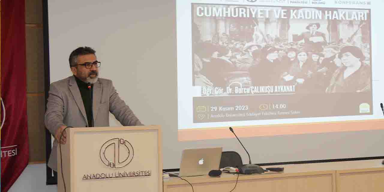 'Cumhuriyet ve Kadın Hakları' konferansı düzenlendi