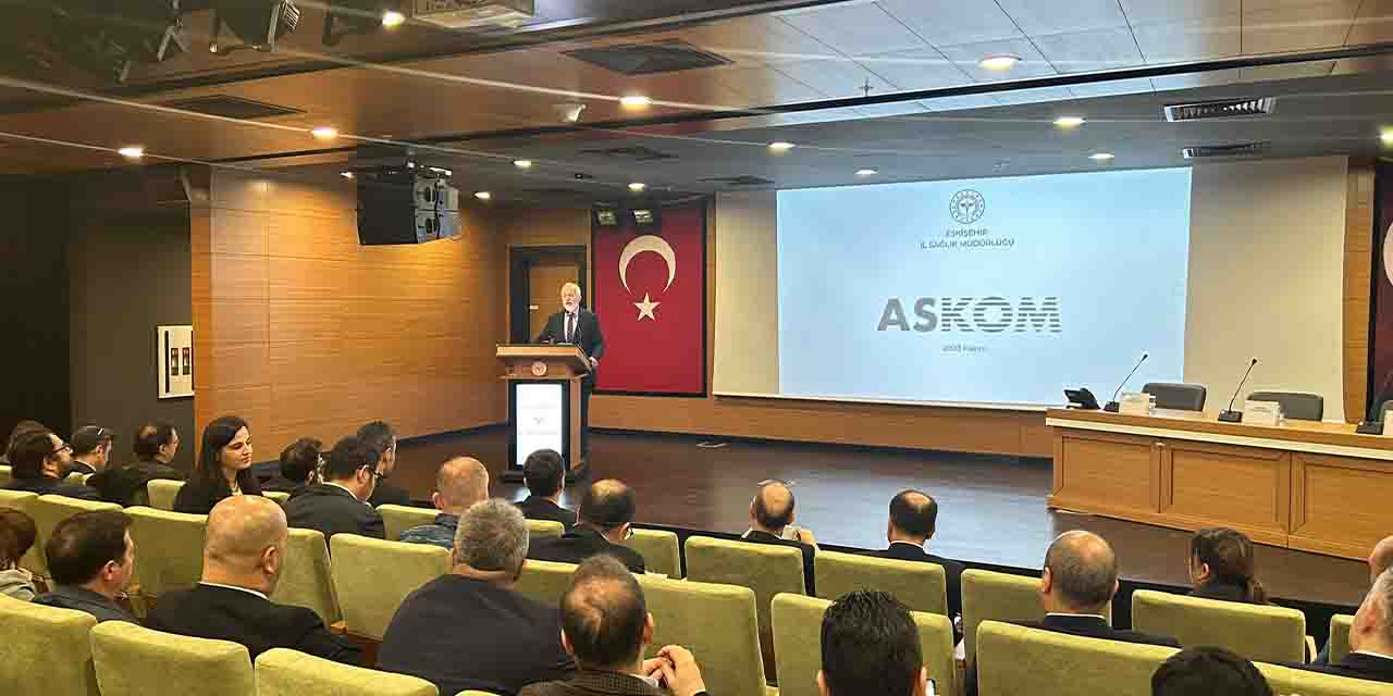 Eskişehir'de 15. Bölge ASKOM toplantısı yapıldı