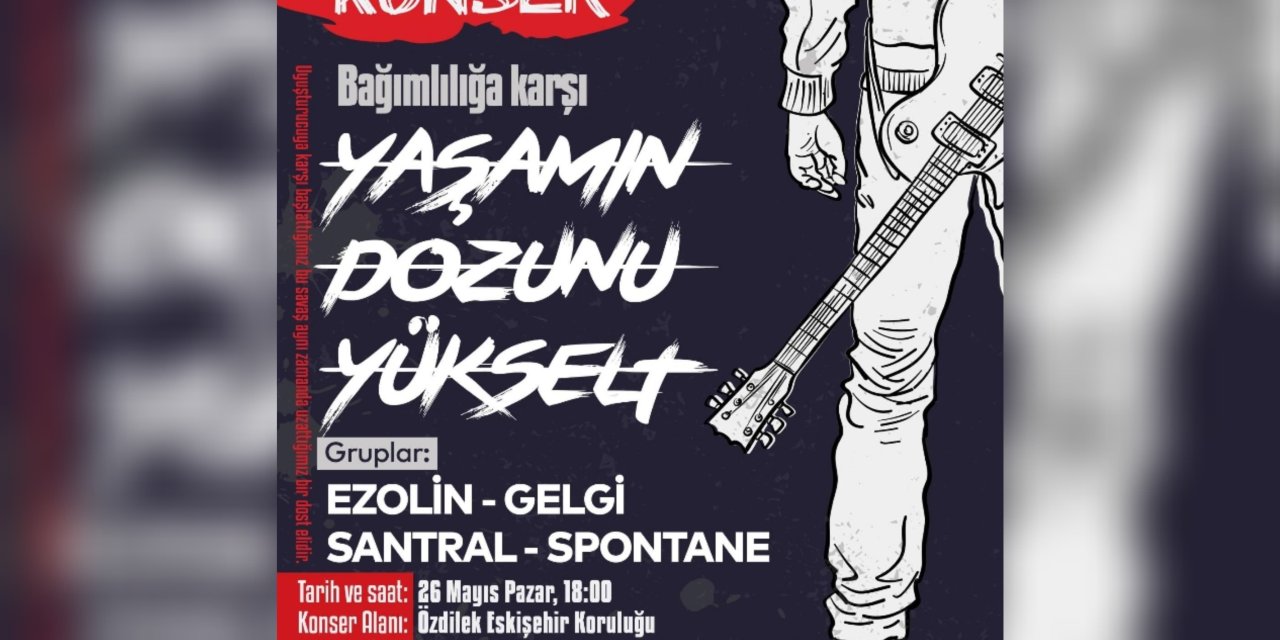 Eskişehir’de ‘Bağımlılığa karşı yaşamın dozunu yükselt’ konseri