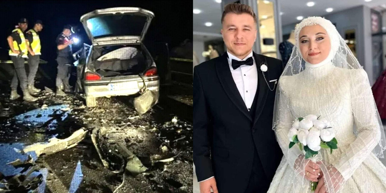 Düğün dönüşü feci kaza: Gelin ve damat hayatını kaybetti