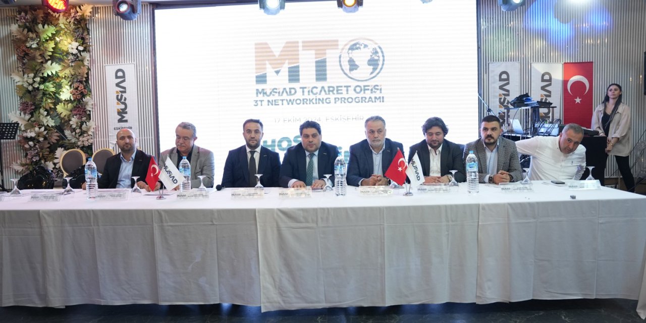 MÜSİAD Ticaret Ofisi 3T Networking Toplantısı yapıldı