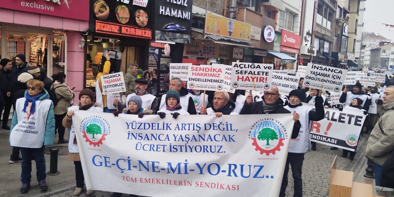 Eskişehir'de emeklilerin hakları için yürüdüler