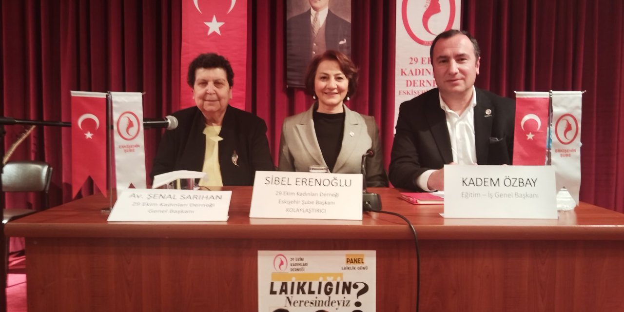 Eskişehir’de "Laikliğin Neresindeyiz?" paneli düzenlendi