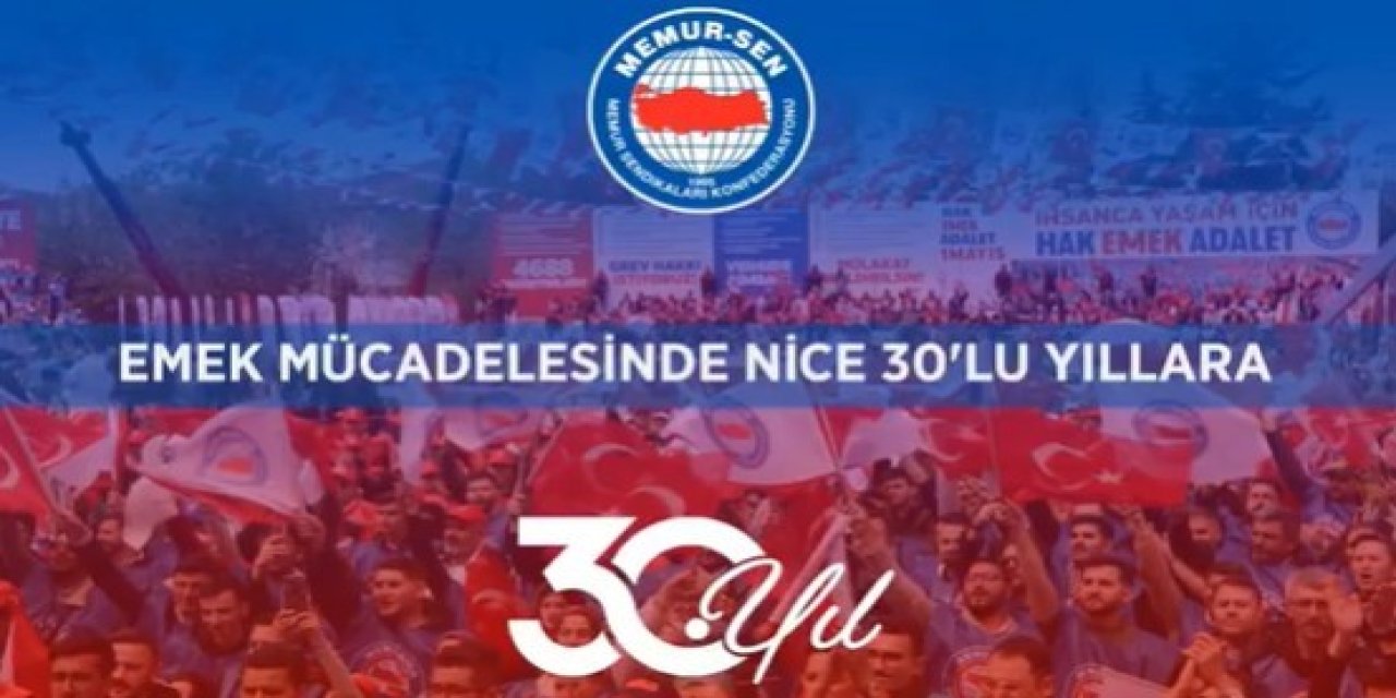 Memur-Sen 30. yılını kutluyor