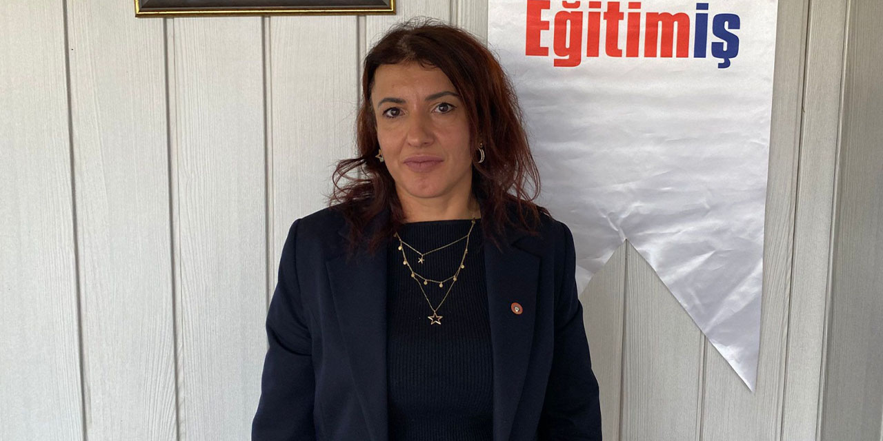 Eğitim İş Şube Başkanı Fadime Arslan’dan MEB’e tepki