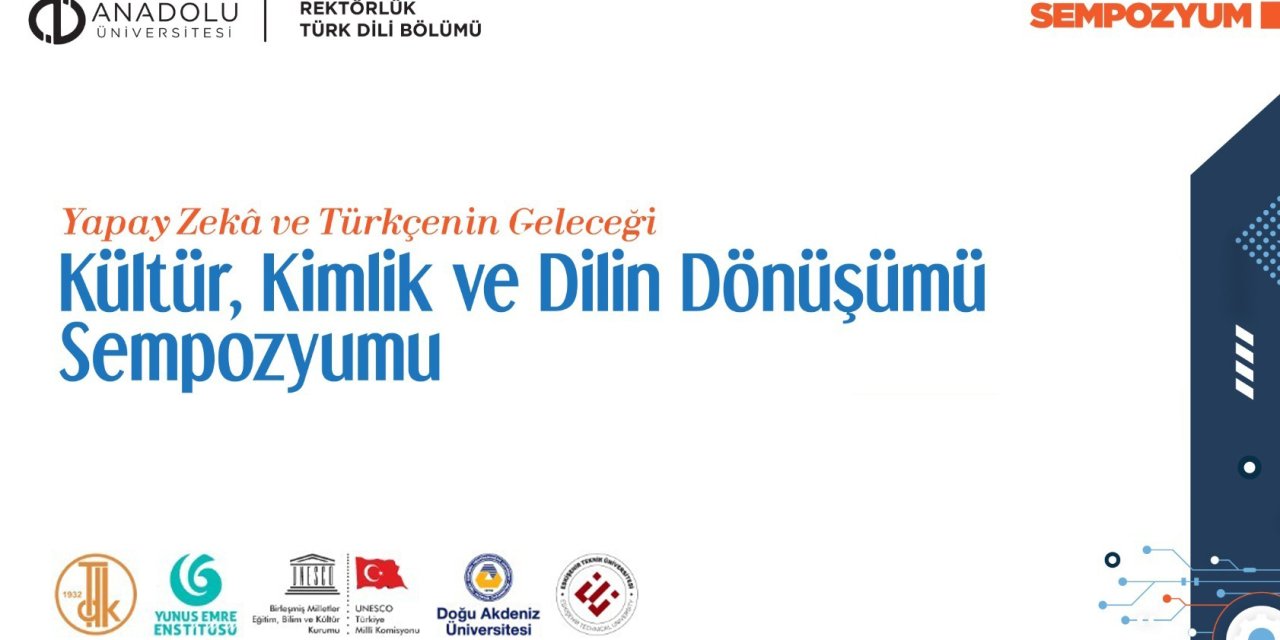 “Yapay Zekâ ve Türkçenin Geleceği" sempozyumu