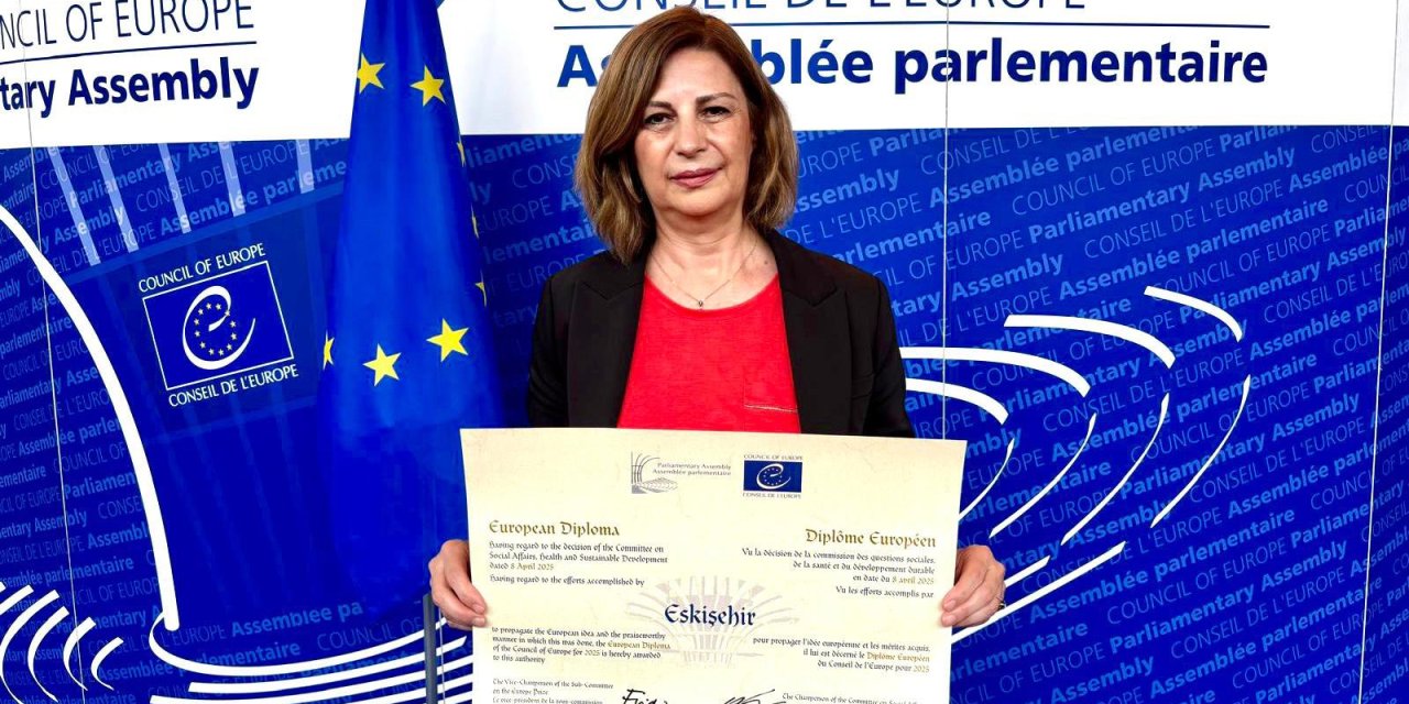 Eskişehir “2025 Avrupa Diploması” ödülüne layık görüldü