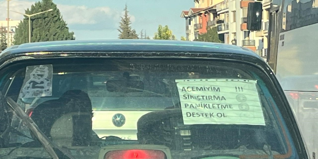 Eskişehir'de acemi sürücünün notu dikkat çekti