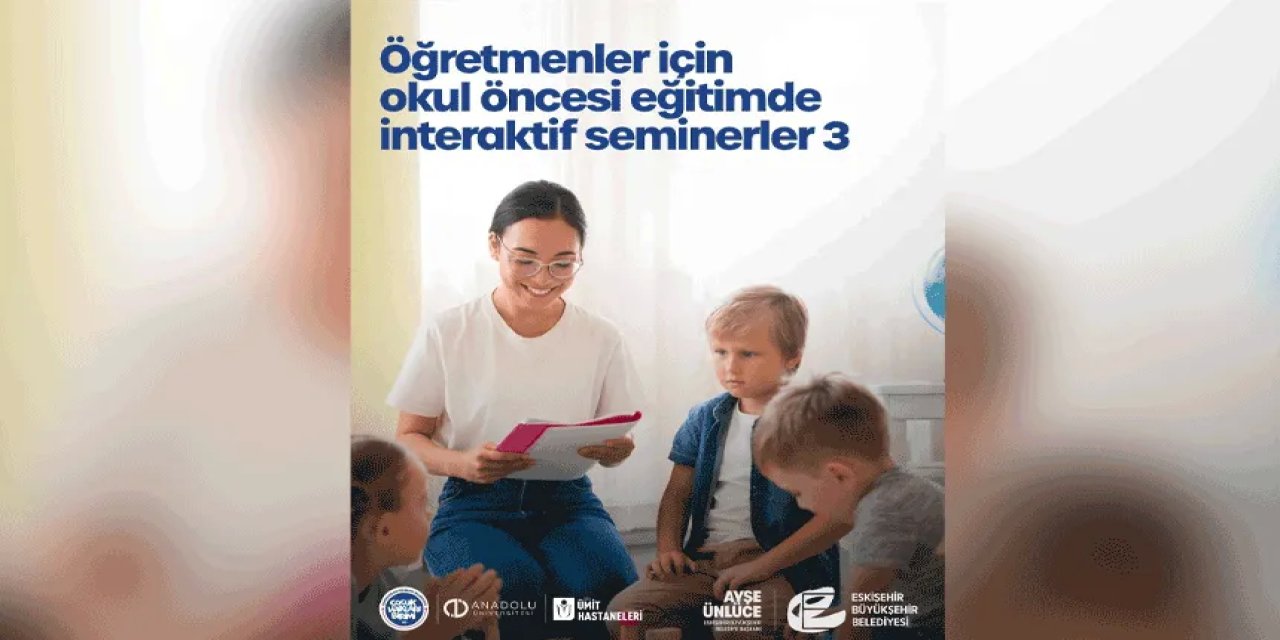 “Okul öncesi eğitimde interaktif seminerler”