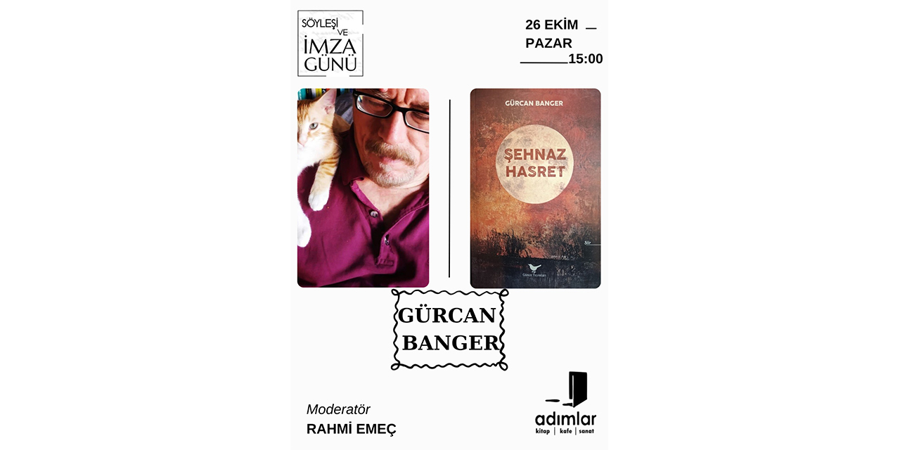 Gürcan Banger'den söyleşi ve imza etkinliği