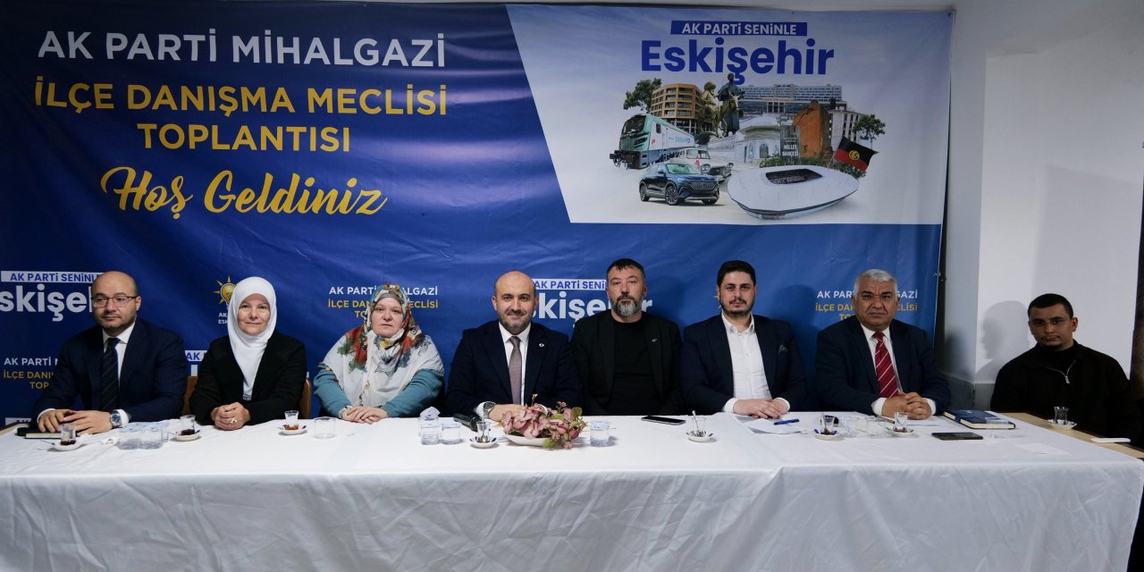 AK Parti Mihalgazi Danışma Meclisi Toplantısı gerçekleşti
