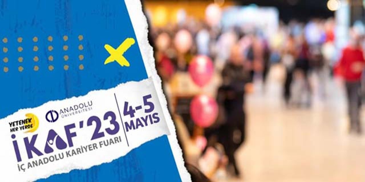 Kariyer hayali olan gençlere İKAF’23 geliyor