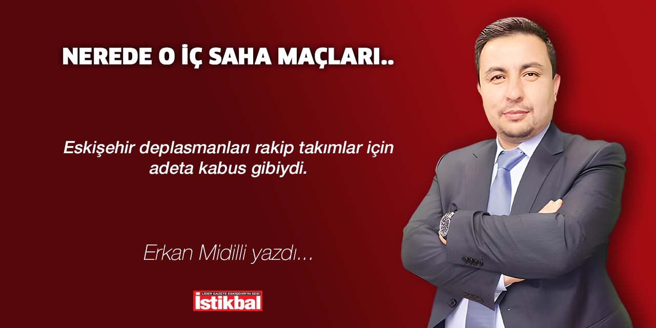 NEREDE O İÇ SAHA MAÇLARI..