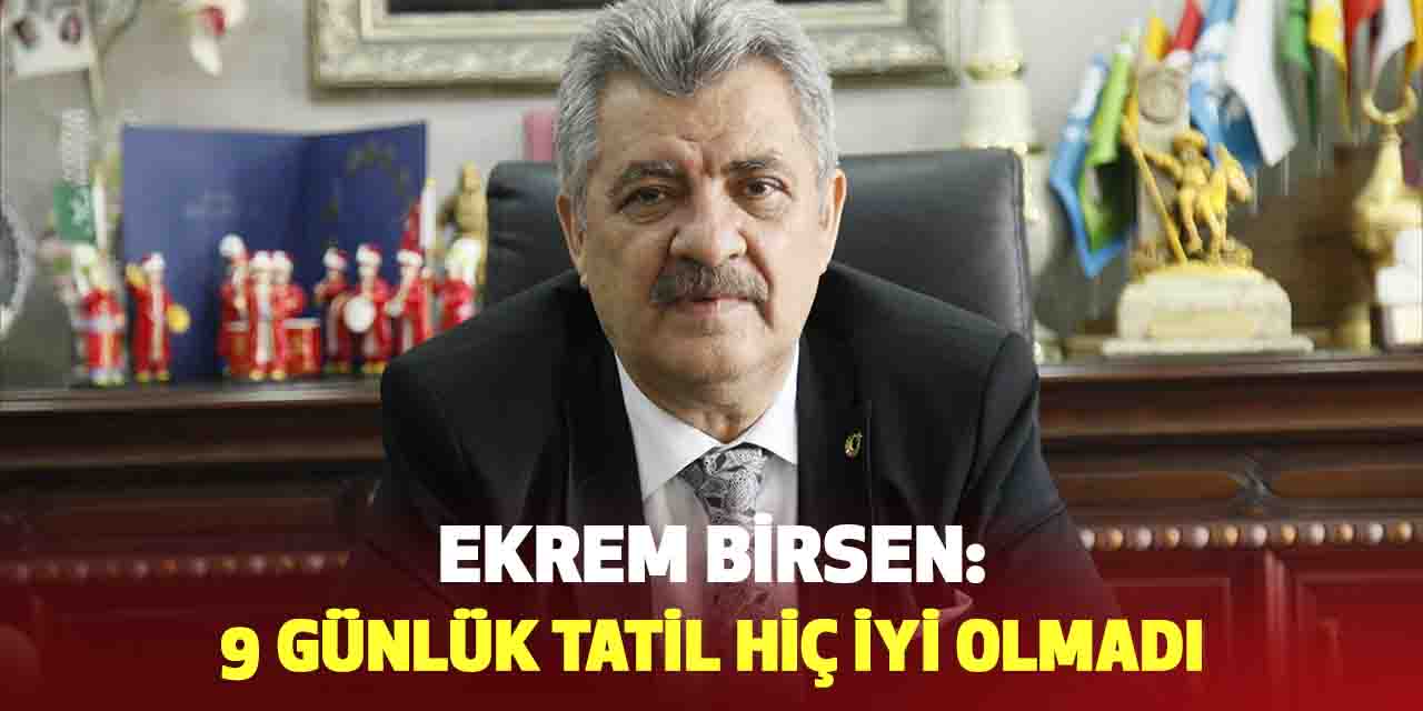 ‘’9 günlük tatil esnaf için hiç iyi olmadı’’