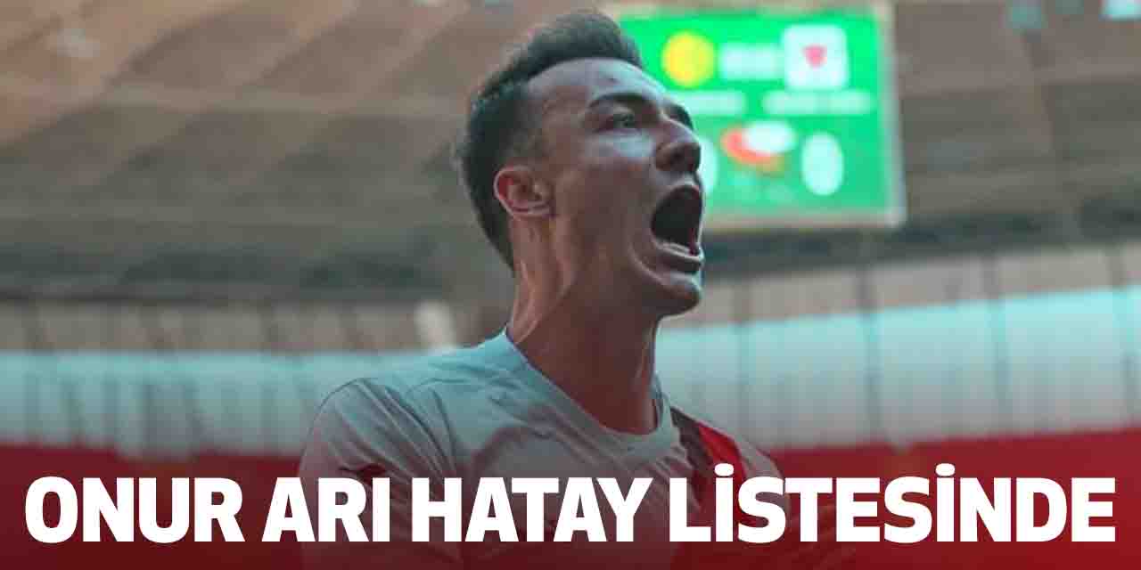 Onur Arı Hatay listesinde