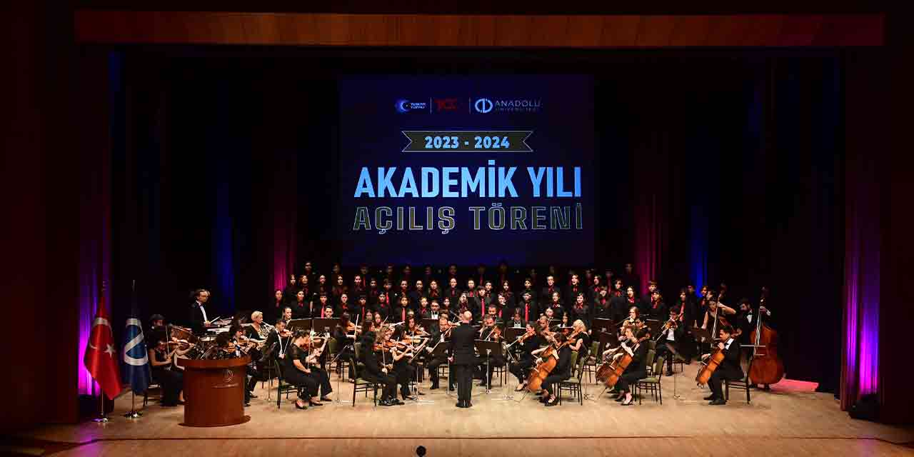 Anadolu Üniversitesi 2023-2024 akademik yılı açıldı